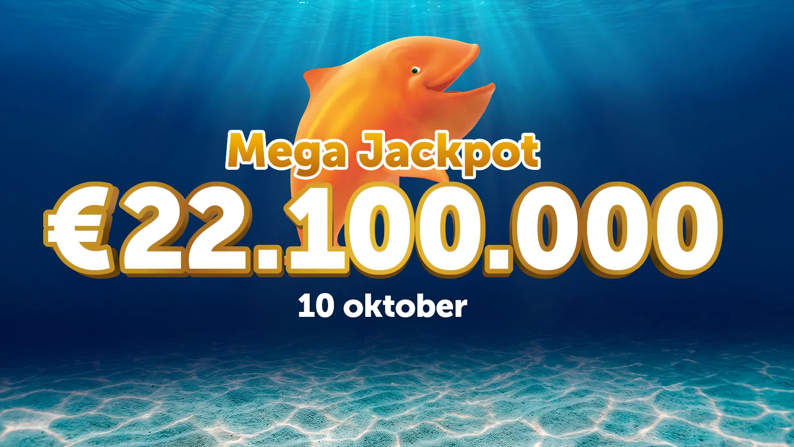 Aankondiging van Mega Jackpot van €22.100.000 op 10 oktober met een onderwaterachtergrond.